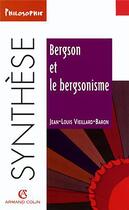 Couverture du livre « Bergson et le bergsonisme » de Vieillard-Baron J-L. aux éditions Armand Colin
