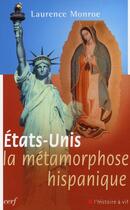 Couverture du livre « Etats-Unis ; la métamorphose hispanique » de Laurence Monroe aux éditions Cerf