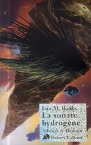 Couverture du livre « La sonate hydrogène » de Iain M. Banks aux éditions Robert Laffont