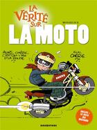 Couverture du livre « La vérité sur la moto » de Monsieur B. aux éditions Glenat