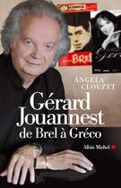 Couverture du livre « Gérard Jouannest ; de Brel à Gréco » de Clouzet Angela aux éditions Albin Michel