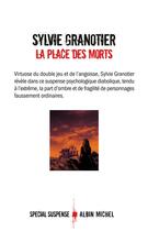 Couverture du livre « La place des morts » de Sylvie Granotier aux éditions Albin Michel