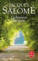 Couverture du livre « La ferveur de vivre » de Jacques Salomé aux éditions Le Livre De Poche