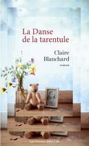 Couverture du livre « La danse de la tarentule » de Claire Blanchard aux éditions Presses De La Cite