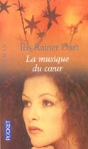 Couverture du livre « La Musique Du Coeur » de Iris Rainer Dart aux éditions Pocket