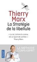 Couverture du livre « La stratégie de la libellule » de Thierry Marx aux éditions Pocket