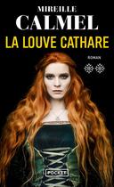 Couverture du livre « La louve cathare Tome 2 » de Mireille Calmel aux éditions Pocket