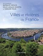 Couverture du livre « Villes et rivières de France » de  aux éditions Cnrs