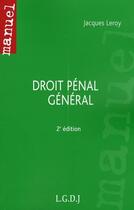 Couverture du livre « Droit pénal général (2e édition) » de Jacques Leroy aux éditions Lgdj