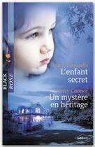 Couverture du livre « L'enfant secret ; un mystère en héritage » de Kerry Connor et Marie Ferrarella aux éditions Harlequin