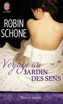 Couverture du livre « Voyage au jardin des sens » de Robin Schone aux éditions J'ai Lu