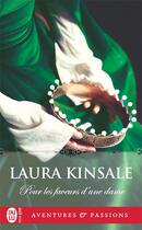 Couverture du livre « Pour les faveurs d'une dame » de Laura Kinsale aux éditions J'ai Lu