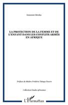 Couverture du livre « La protection de la femme et de l'enfant dans les conflits armés en afrique » de Innocent Biruka aux éditions Editions L'harmattan