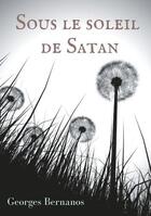 Couverture du livre « Sous le soleil de Satan » de Georges Bernanos aux éditions Books On Demand