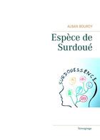 Couverture du livre « Espece de surdoue » de Alban Bourdy aux éditions Books On Demand