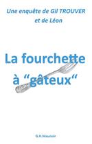 Couverture du livre « La fourchette à 