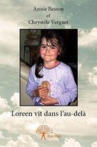 Couverture du livre « Loreen vit dans l'au dela » de Annie Besson Et Chry aux éditions Edilivre