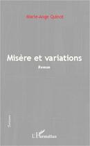 Couverture du livre « Misère et variations » de Marie-Ange Quinot aux éditions L'harmattan