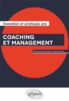 Couverture du livre « Coaching et management » de Catherine Boscher-Sexton et Estelle Heninger aux éditions Ellipses