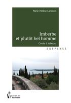 Couverture du livre « Imberbe et plutôt bel homme » de Marie-Helene Carbonel aux éditions Societe Des Ecrivains