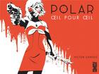 Couverture du livre « Polar Tome 2 ; oeil pour oeil » de Victor Santos aux éditions Glenat Comics