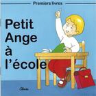 Couverture du livre « Petit ange a l'ecole » de Jean-Luc Cherrier aux éditions Clovis