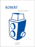 Couverture du livre « Robert » de Ollier/Doisneau aux éditions Filigranes