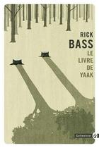 Couverture du livre « Le livre de Yaak » de Rick Bass aux éditions Gallmeister