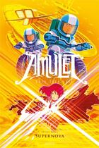 Couverture du livre « Amulet Tome 8 : supernova » de Kazu Kibuishi aux éditions Akileos