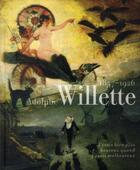 Couverture du livre « Adolphe Willette ; j'étais bien plus heureux quand j'étais malheureux » de  aux éditions Lienart