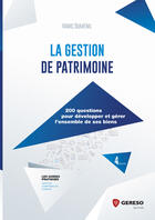 Couverture du livre « La gestion de patrimoine ; 200 questions pour développer et gérer l'ensemble de ses biens (4e édition) » de Marc Dumenil aux éditions Gereso