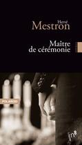 Couverture du livre « Le maitre de ceremonie » de Hervé Mestron aux éditions Editions In8
