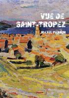 Couverture du livre « Vue de Saint-Tropez » de Mikael Pierron aux éditions Ovadia