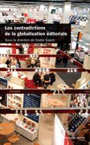 Couverture du livre « Les contradictions de la globalisation éditoriale » de Gisele Sapiro aux éditions Nouveau Monde