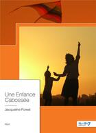 Couverture du livre « Une enfance cabossée » de Jacqueline Forest aux éditions Nombre 7