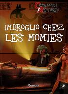 Couverture du livre « Imbroglio chez les momies » de Christelle Rousseau aux éditions Libre2lire