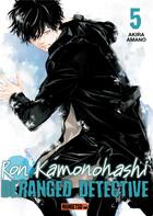 Couverture du livre « Ron Kamonohashi : deranged detective Tome 5 » de Akira Amano aux éditions Mangetsu