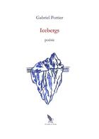 Couverture du livre « Icebergs » de Gabriel Pottier aux éditions La Plume De Leonie