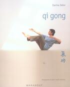 Couverture du livre « Qi Gong » de Delor-D aux éditions Marabout