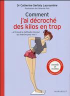 Couverture du livre « Comment j'ai décroché des kilos en trop » de Catherine Serfaty-Lacrosniere aux éditions Marabout