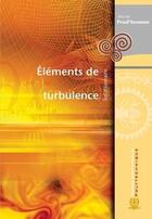 Couverture du livre « Éléments de turbulence solutionnaire » de Prud'Homme Michel aux éditions Ecole Polytechnique De Montreal