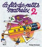 Couverture du livre « La fête des petits matheux 2 » de Boulanger/Oldfield aux éditions Belin Education