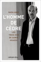 Couverture du livre « L'homme de cèdre » de Nada Anid aux éditions Calmann-levy