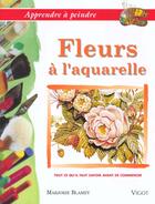 Couverture du livre « Les Fleurs A L'Aquarelle » de Marjorie Blamey aux éditions Vigot