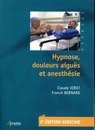 Couverture du livre « Hypnose douleurs aiguës et anesthésie » de Claude Virot et Franck Bernard aux éditions Arnette