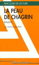 Couverture du livre « La peau de chagrin, d'Honoré de Balzac » de M. Le Bouffant aux éditions Bertrand Lacoste