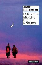 Couverture du livre « La longue marche des navajos » de Anne Hillerman aux éditions Rivages