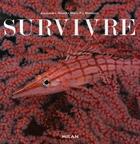 Couverture du livre « Survivre » de Alessandro Minelli et Maria Pia Mannucci aux éditions Milan