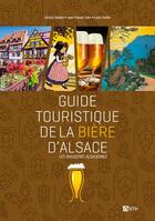 Couverture du livre « Guide touristique de la bière d'Alsace (édition 2021) » de  aux éditions Signe
