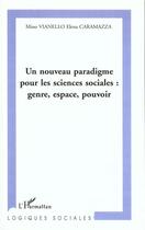 Couverture du livre « Un nouveau paradigme pour les sciences sociales : genre, espace, pouvoir » de Vianello/Caramazza aux éditions L'harmattan